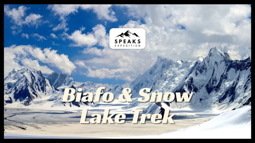 Biafo & Snow Lake Trek