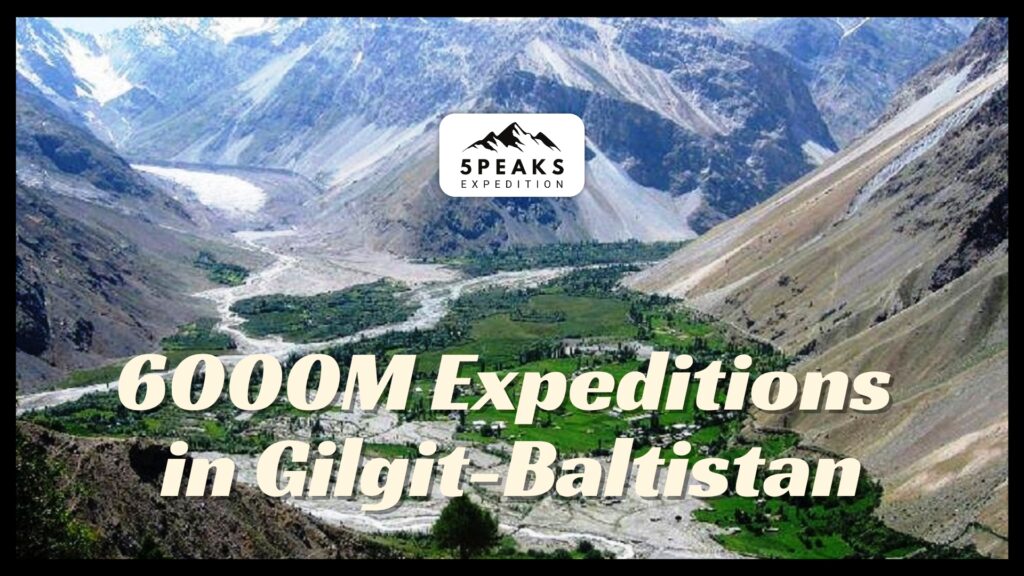 6000M Expeditions in Gilgit-Baltistan